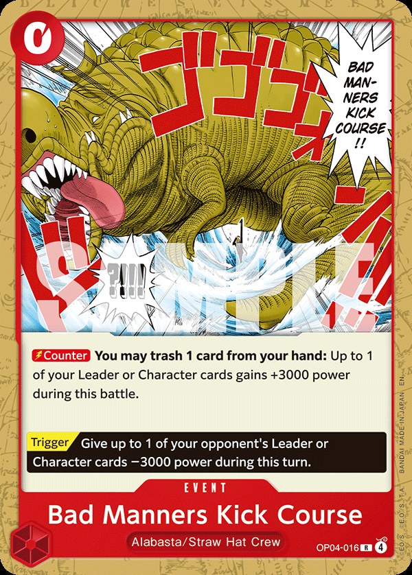 Bad Manners Kick Course OP04-016, the R printing from OP-04 of the One Piece Card Game