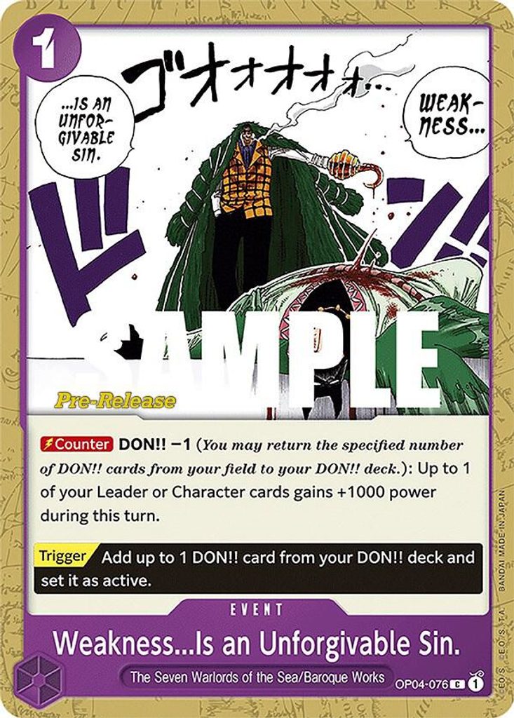 Weakness Is an Unforgivable Sin. OP04-076, the C printing from OP-04 of the One Piece Card Game