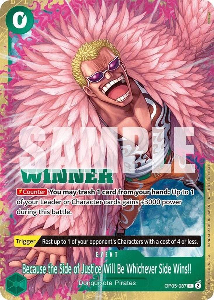 Because The Side Of Justice Will Be Whichever Side Wins!! OP05-037, the R printing from OP-05 of the One Piece Card Game