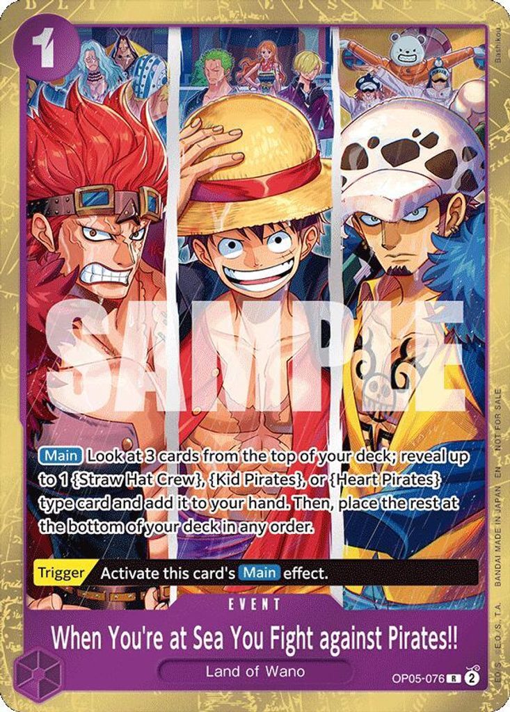 When You'Re At Sea You Fight Against Pirates!! OP05-076, the R printing from OP-05 of the One Piece Card Game