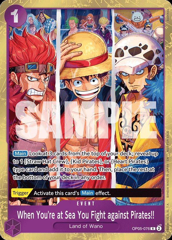 When You're at Sea You Fight against Pirates!! OP05-076, the R printing from OP-05 of the One Piece Card Game
