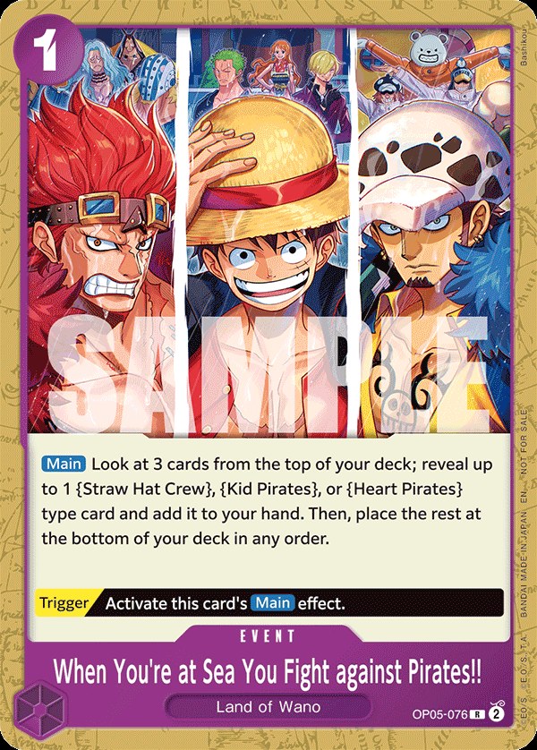 When You're at Sea You Fight against Pirates!! OP05-076, the R printing from OP-05 of the One Piece Card Game