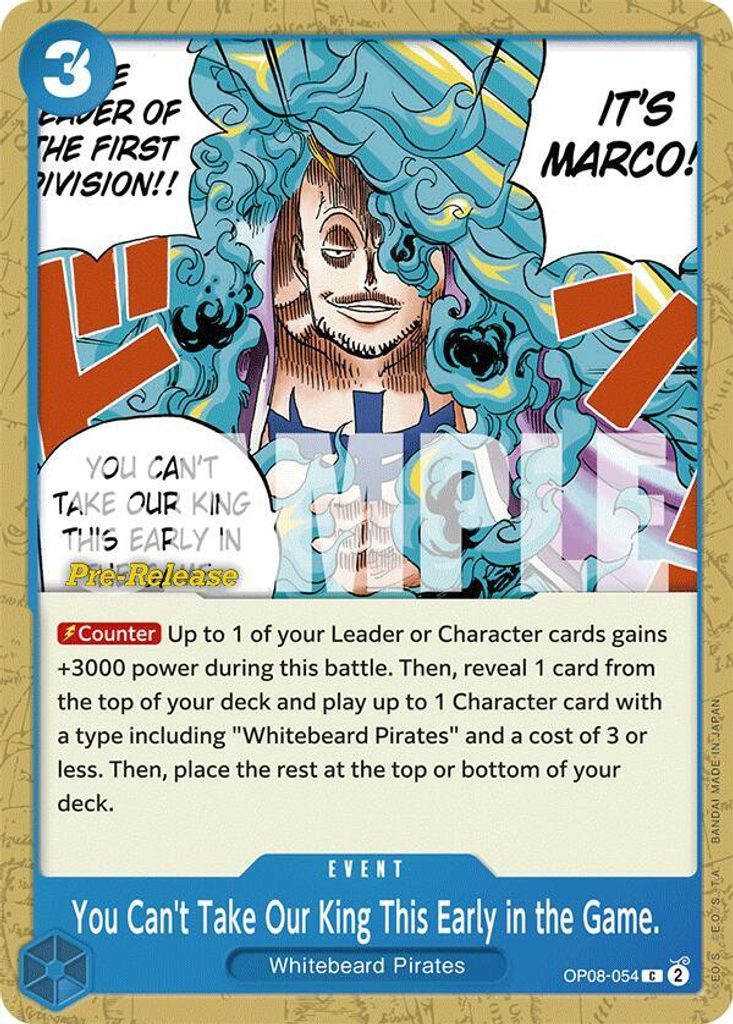 You Can't Take Our King This Early in the Game. OP08-054, the C printing from OP-08 of the One Piece Card Game