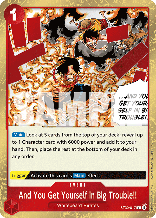 And You Get Yourself in Big Trouble!! ST30-017, the C printing from ST-30 of the One Piece Card Game