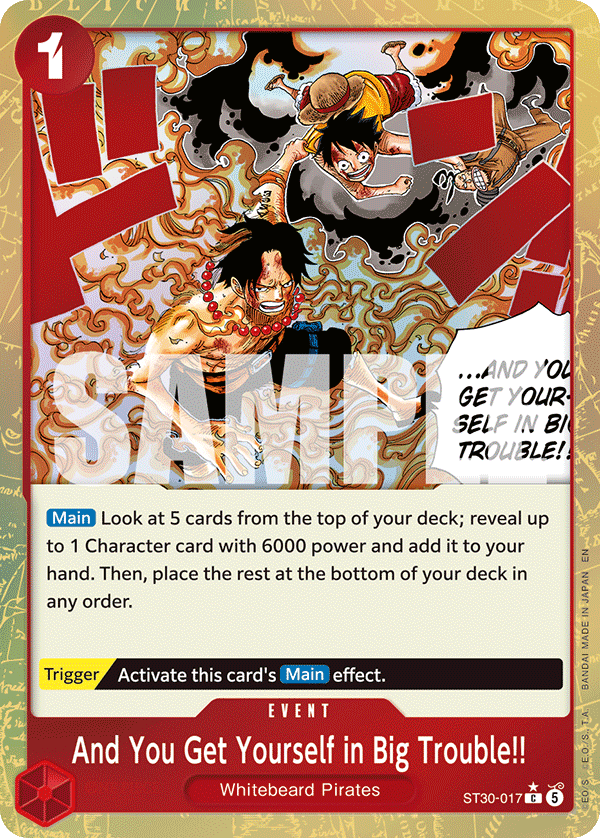 And You Get Yourself in Big Trouble!! ST30-017, the C printing from ST-30 of the One Piece Card Game